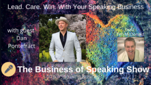 Title card for Lead. Care. Win. with you public speaking with Dan Pontefract