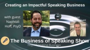 Crafting an Impactful Speaking Business with Naphtali Hoff